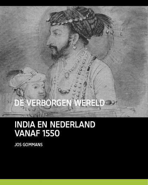 De verborgen wereld: India en Nederland vanaf 1550