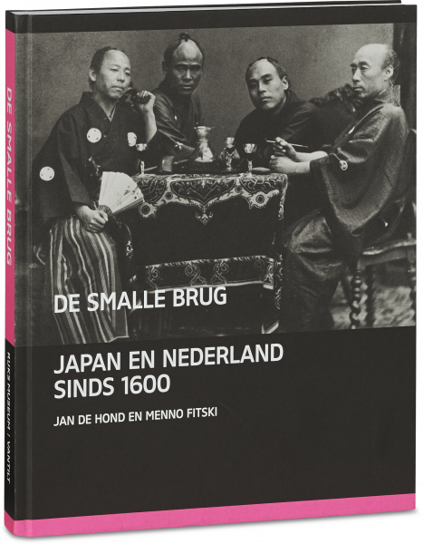 De smalle brug. Japan en Nederland sinds 1600